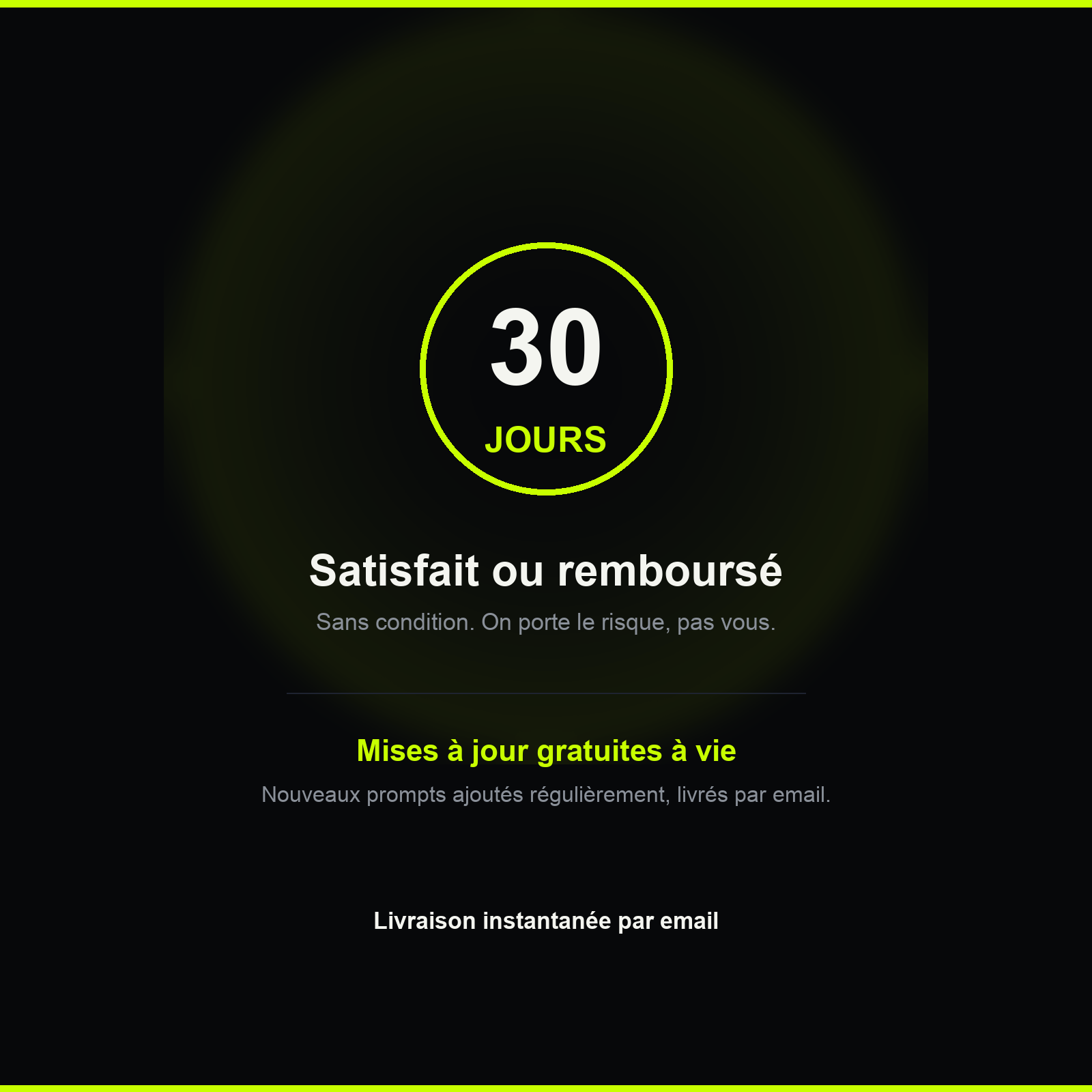 Garantie 30 jours satisfait ou remboursé